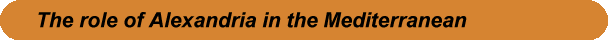 The role of Alexandria in the Mediterranean