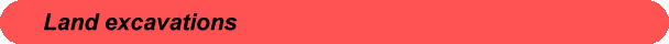 Land excavations